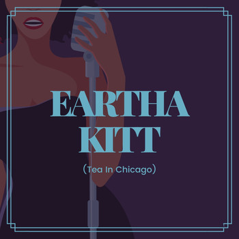 Eartha Kitt - Tea in Chicago
