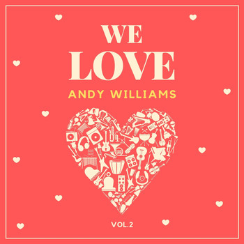 Andy Williams - We Love Andy Williams, Vol. 2