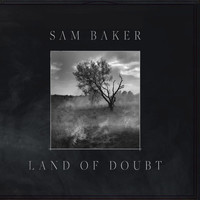 Sam Baker - Land of Doubt