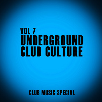 Various Artists - Underground Club Culture, Vol. 7