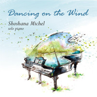 Shoshana Michel - Dancing on the Wind