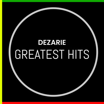 Dezarie - Greatest Hits