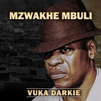 Mzwakhe Mbuli - Vuka Darkie