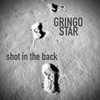 Gringo Star - Shot in the Back