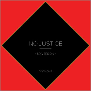 Diggy Chip - No Justice (8D Version)