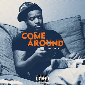 Nookie - Come Around (Explicit)