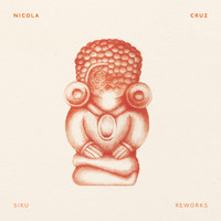 Nicola Cruz - Siku Reworks