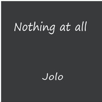 Jolo - Nothing at All