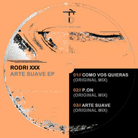 Rodri XXX - Arte Suave EP