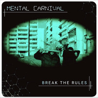Mental Carnival - Break the Rules
