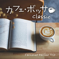Fernando Merlino Trio - カフェ・ボッサ - Classic