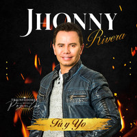 Jhonny Rivera - Tú y Yo