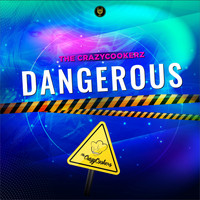 The Crazycookerz - Dangerous
