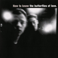 The Butterflies Of Love - How to Know the Butterflies of Love