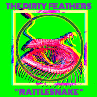 The Dirty Feathers - Rattlesnake