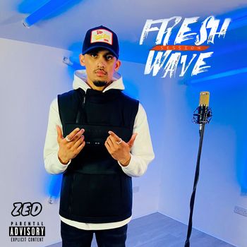 Zed - Fresh Wave Session