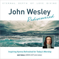 The London Fox Singers - John Wesley Rediscovered Hymns