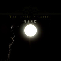 The Prairie Cartel - War Pigs (Acoustic Cover)