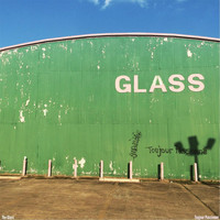 The Glass - Toujour Passionné