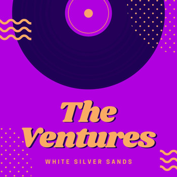 The Ventures - White Silver Sands