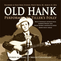 Tiller's Folly - Old Hank (Live)