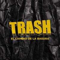 Trash - El Camino de la Basura