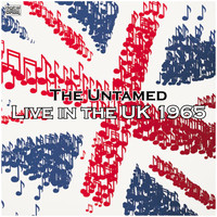 The Untamed - Live in the UK 1965 (Live)