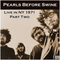 Pearls Before Swine - Live in NY 1971 Part Two (Live)