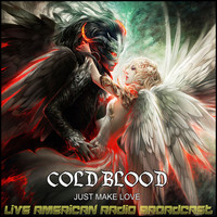Cold Blood - Just Make Love (Live)