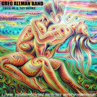 The Gregg Allman Band - Trouble No More (Live)