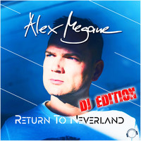 Alex Megane - Return to Neverland - DJ Edition