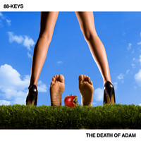 88-keys - The Death of Adam (Explicit)