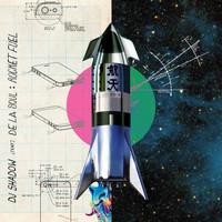 DJ Shadow - Rocket Fuel (feat. De La Soul) - Single
