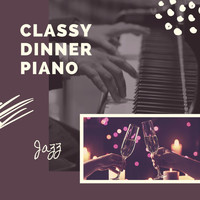 Italian Dinner Music Collective - Classy Dinner Piano Jazz: Cocktail Hour Pianobar, Classic Jazz Moods