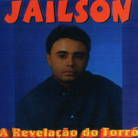 Jailson - A Revelação Do Forró