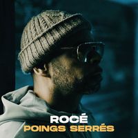 Rocé - Poings Serrés