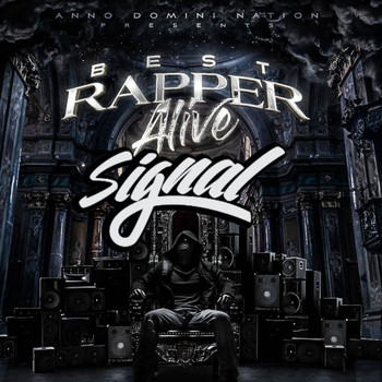 Signal - Best Rapper Alive (Explicit)