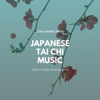 Traditional Japanese Music Ensemble - Japanese Tai Chi Music: Zen Garden Music, Nature Sounds, Relaxing Music
