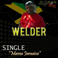 Welder - Mama Jamaica