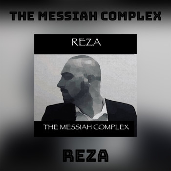 Reza - The Messiah Complex