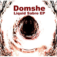 Domshe - Liquid Sabre
