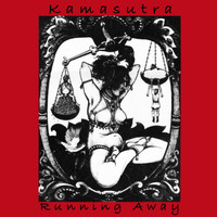 Kamasutra - Running Away