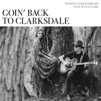 Whiskey Folk Ramblers - Goin' Back to Clarksdale (feat. Jenna Clark)