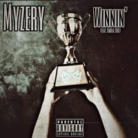 Myzery - Winnin (Explicit)
