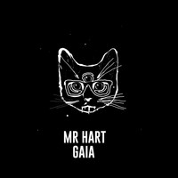 Mr Hart - Gaia