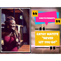 Cathy Matete - Never Let You Go