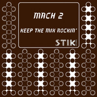 Mach 2 - Keep the Mix Rockin'