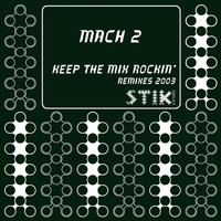 Mach 2 - Keep the Mix Rockin' > Remixes 2003