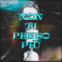 Ciccone - Non ti penso più