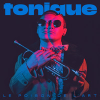 Tonique - Le poison de l'art